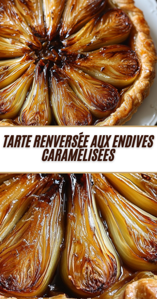 Tarte renversée aux endives caramélisées façon tatin salée, dorée et brillante dans un plat de service